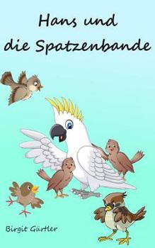 Paperback Hans und die Spatzenbande [German] Book