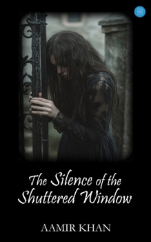 Paperback The Silence of the Shuttered Window Book