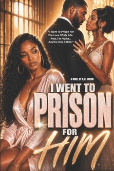 Paperback I Went To Prison For Him Book