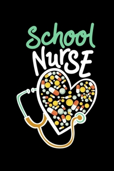 Paperback School Nurse: Nurse, Medical, Nurse Appreciation Lined Notebook Journal Diary 6x9 Book