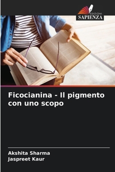 Paperback Ficocianina - Il pigmento con uno scopo [Italian] Book