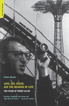 Paperback Love, Sex, Death & the Meaning of Life: The Films of Woody Allen Book