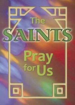 Saints Pray for Us - Book  of the Encounter the Saints