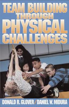 Paperback Team Building Through Physical Challenges Book