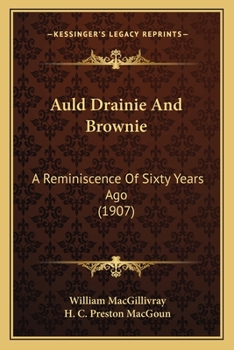 Paperback Auld Drainie And Brownie: A Reminiscence Of Sixty Years Ago (1907) Book
