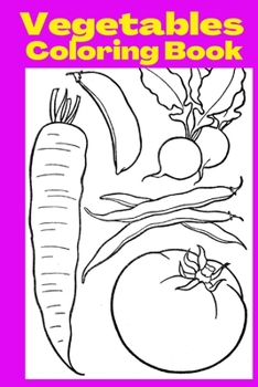 Paperback Vegetables Coloring Book: Kids for Ages 3-8 [Large Print] Book