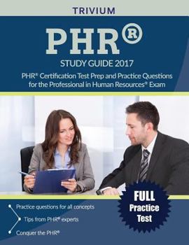 Paperback PHR® Study Guide 2017: PHR® Certification Test Prep and Practice Questions for the Professional in Human Resources® Exam Book