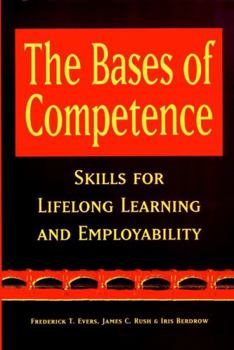 Hardcover The Bases of Competence: Skills for Lifelong Learning and Employability Book