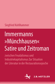 Hardcover Immermanns Münchhausen: Satire Und Zeitroman [German] Book