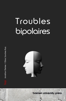 Troubles bipolaires (French Edition)