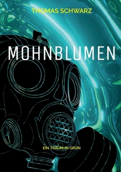 Paperback Mohnblumen: Ein Traum in Grün [German] Book