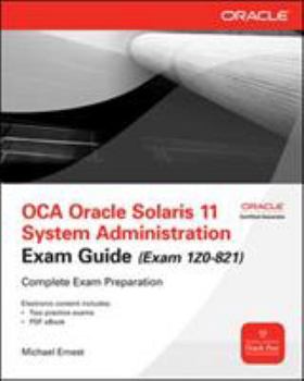 Paperback OCA Oracle Solaris 11 System Administration Exam Guide (Exam 1Z0-821) [With CDROM] Book