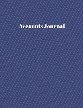 Paperback Accounts Journal: Simple Ledger - Cash Book Accounts Bookkeeping Journal for Small Business - Navy, 120 pages, 8.5 x 11 - Log & Track & Book