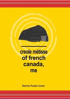 Paperback Creole M?tisse of French Canada, Me Book