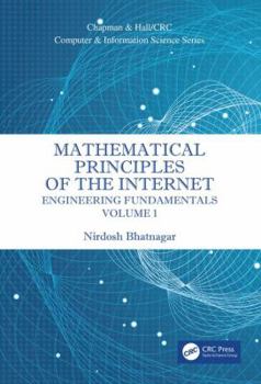 Hardcover Mathematical Principles of the Internet, Volume 1: Engineering Book