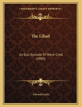 Paperback The Liliad: An Epic Episode Of Wave-Crest (1880) Book