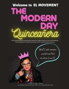 Paperback The Modern Day Quinceañera: Welcome To El Movement Book