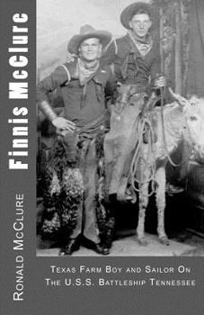 Paperback Finnis McClure: Texas Farm Boy and Sailor On The USS Battleship Tennessee Book