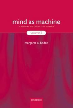 Hardcover Mind as Machine: A History of Cognitive Science Book