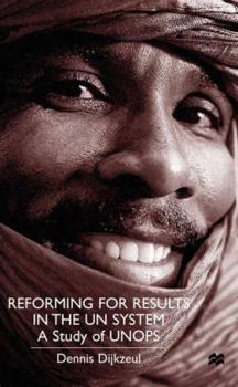 Hardcover Reforming for Results in the UN System: A Study of UNOPS Book