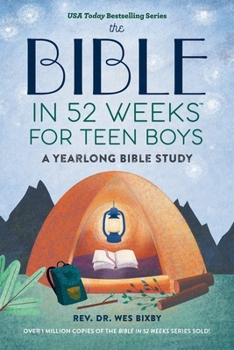 Bible in 52 Weeks for Teen Boys: A Yearlong Bible Study