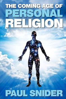 Paperback The Coming Age of Personal Religion Book