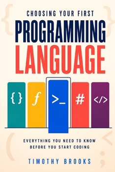 Choosing Your First Programming Language: Everything You Need to Know Before You Start Coding