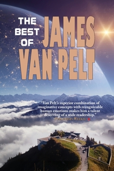 Paperback The Best of James Van Pelt Book