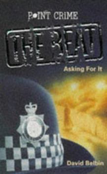 Asking for It (Point Crime: The Beat S.) - Book #4 of the Point Crime: The Beat