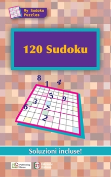 Paperback 120 Sudoku (Italian Edition): Soluzioni incluse! Book