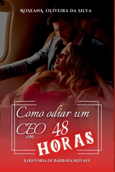 Paperback Como Odiar Um Ceo Em 48 Horas [Portuguese] Book