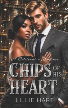 Paperback Chips of His Heart A Billionaire Romance: A BWWM BBW Plus Size Clean Workplace Romance Book