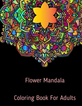 Paperback Coloring Book for Adults: Flower Mandala Coloring Book for Stress Relieving and Relaxation Book