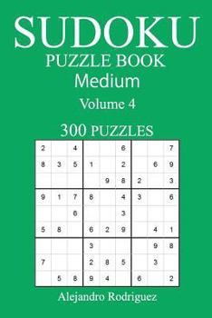 Paperback Medium 300 Sudoku Puzzle Book: Volume 4 Book