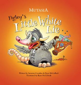 Figley's Little White Lie: Mutasia