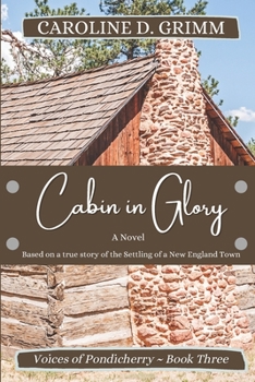 Paperback Cabin in Glory: A novel based on the early days of Bridgton, Maine Book