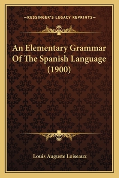 Paperback An Elementary Grammar Of The Spanish Language (1900) Book