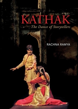 Hardcover Kathak: The Dance of Storytellers Book