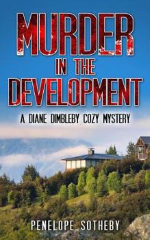 Paperback Murder in the Development: A Diane Dimbleby Cozy Mystery Book