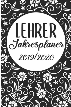 Paperback Lehrer Jahresplaner 2019 / 2020: Lehrerkalender 2019 2020 - Lehrerplaner A5, Lehrernotizen & Lehrernotizbuch f?r den Schulanfang [German] Book