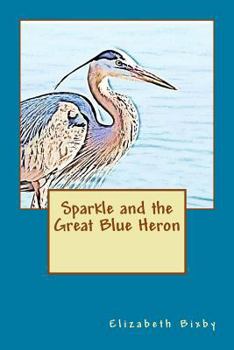 Paperback Sparkle and the Great Blue Heron Book