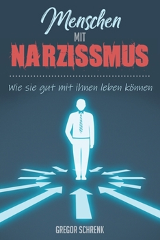 Paperback Menschen mit Narzissmus Wie sie gut mit ihnen leben können [German] Book