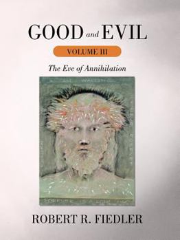 Paperback Good and Evil Volume III: The Eve of Annihilation Book