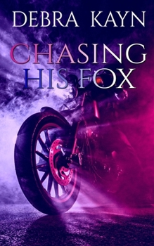 Chasing His Fox - Book #1 of the Choices: Tarkio MC