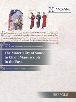 Materiality of Sound in Chant Manuscripts in the East