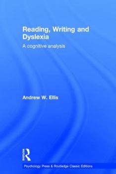 Hardcover Reading, Writing and Dyslexia (Classic Edition): A Cognitive Analysis Book