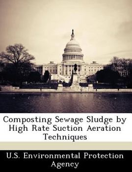 Paperback Composting Sewage Sludge by High Rate Suction Aeration Techniques Book