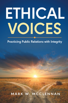 Paperback Ethical Voices: Practicing Public Relations With Integrity Book