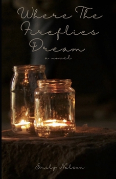 Paperback Where The Fireflies Dream Book