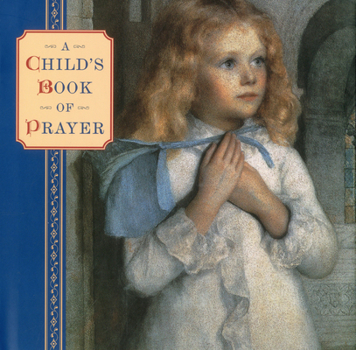 Hardcover A Child's Book of Prayer Book